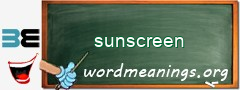 WordMeaning blackboard for sunscreen